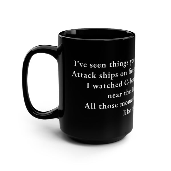 Bladerunner Quote Gift Mug - Science Fiction Quote Mug - Movie Quote Mug