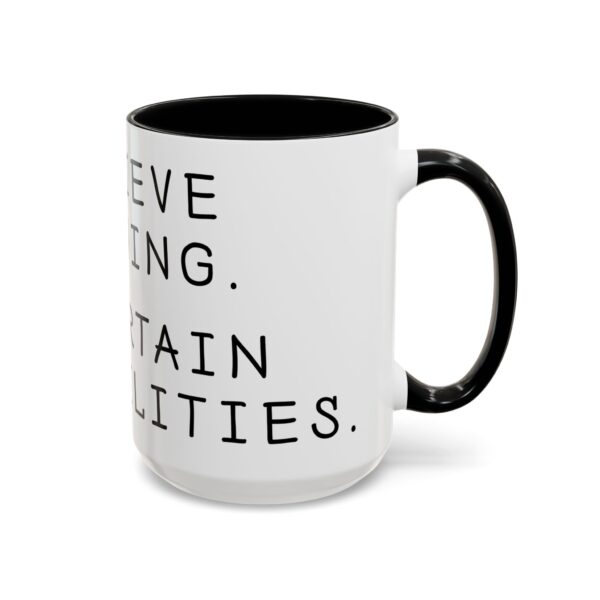 Creative Coffee Word Mug - Believe Nothing. Entertain Possibilities - Gift Mug for Artists - Image 3