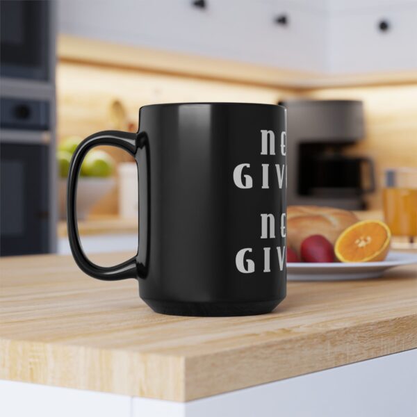 Mug with Motivational Phrase - Never Give Up. Never Give In - Word Coffee Mug - Image 4