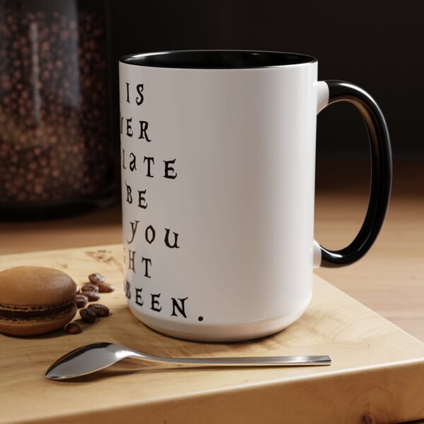 Inspirational Word Mug - It is never too late to be what you might have been. - Imaginative Word Mug - Image 4