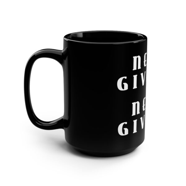 Mug with Motivational Phrase - Never Give Up. Never Give In - Word Coffee Mug
