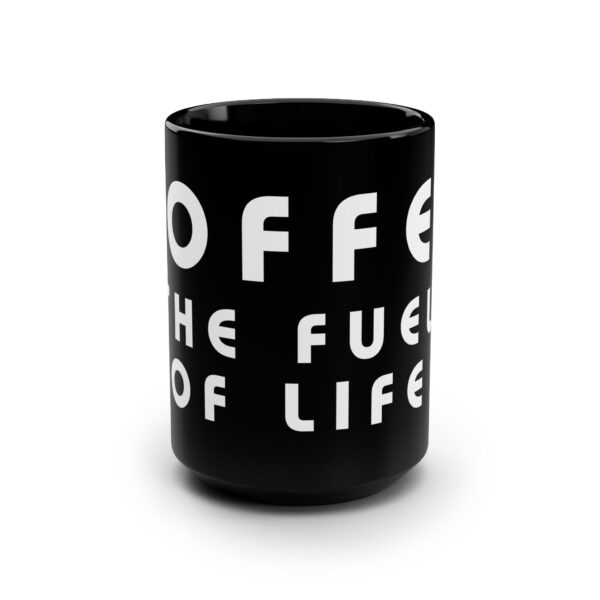 Coffee Lovers Word Mug - Coffee The Fuel of Life - Coffee Word Mug - Image 2