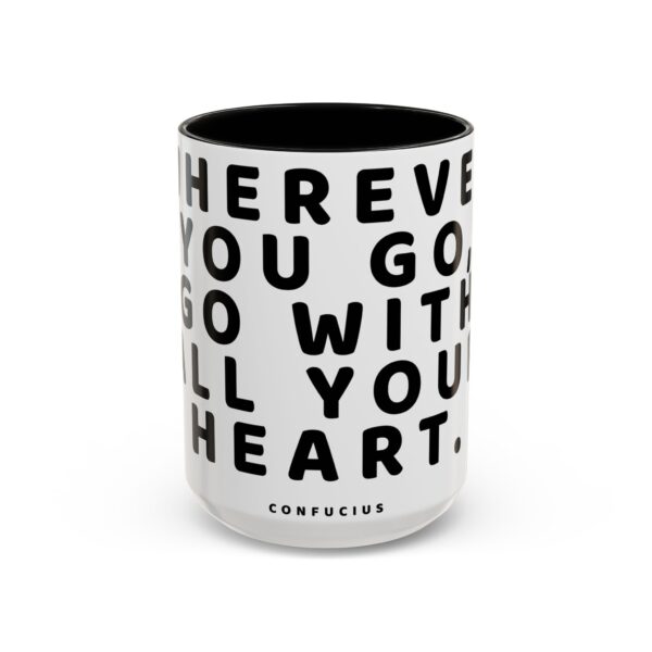 Inspirational Word Mug - Confucius Quote Mug - Wherever you go, go with all your heart - Spiritual Uplifting Buddhist Mug - Image 2