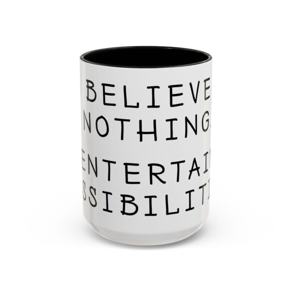 Creative Coffee Word Mug - Believe Nothing. Entertain Possibilities - Gift Mug for Artists - Image 2