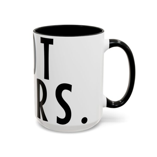 Funny Humor Word Mug - Not Yours. - Word Mug for Parents, Teachers and Workplaces - Image 3