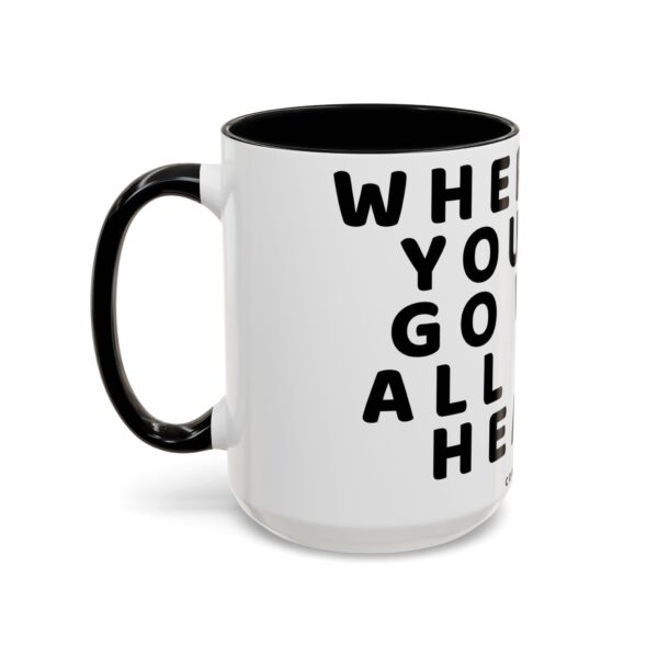 Inspirational Word Mug - Confucius Quote Mug - Wherever you go, go with all your heart - Spiritual Uplifting Buddhist Mug