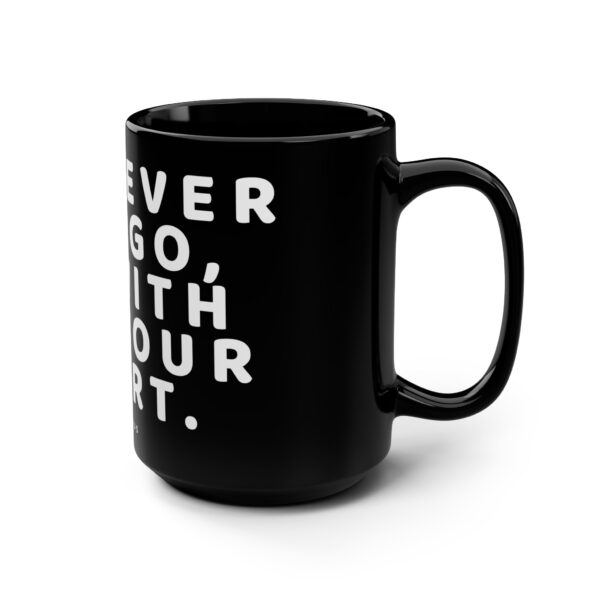 Inspirational Word Mug - Confucius Quote Mug - Wherever you go, go with all your heart - Spiritual Uplifting Buddhist Mug - Image 3