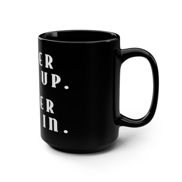 Mug with Motivational Phrase - Never Give Up. Never Give In - Word Coffee Mug - Image 3