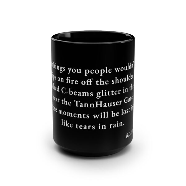 Bladerunner Quote Gift Mug - Science Fiction Quote Mug - Movie Quote Mug - Image 2