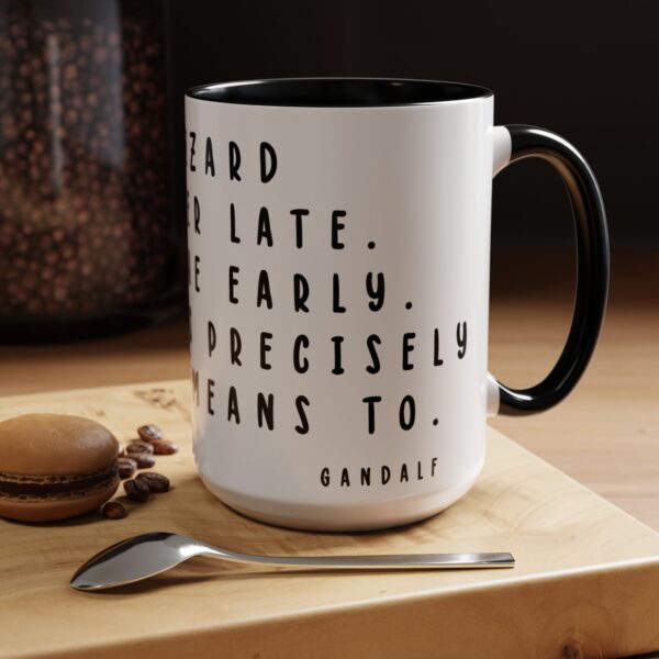 Tolkien Quote Mug - Gandalf Quote - A Wizard is Never Late - Fantasy Gift Mug - Image 4